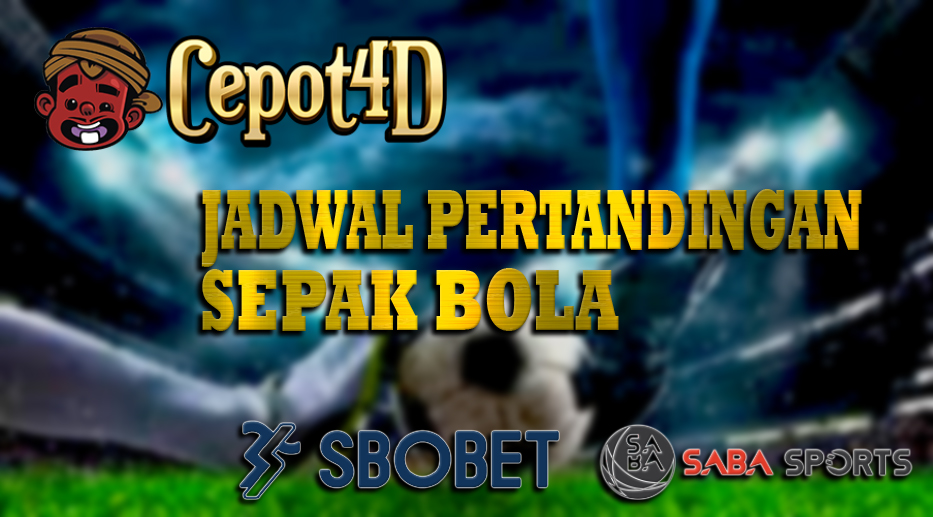 JADWAL PERTANDINGAN BOLA 24 – 25 SEPTEMBER 2025